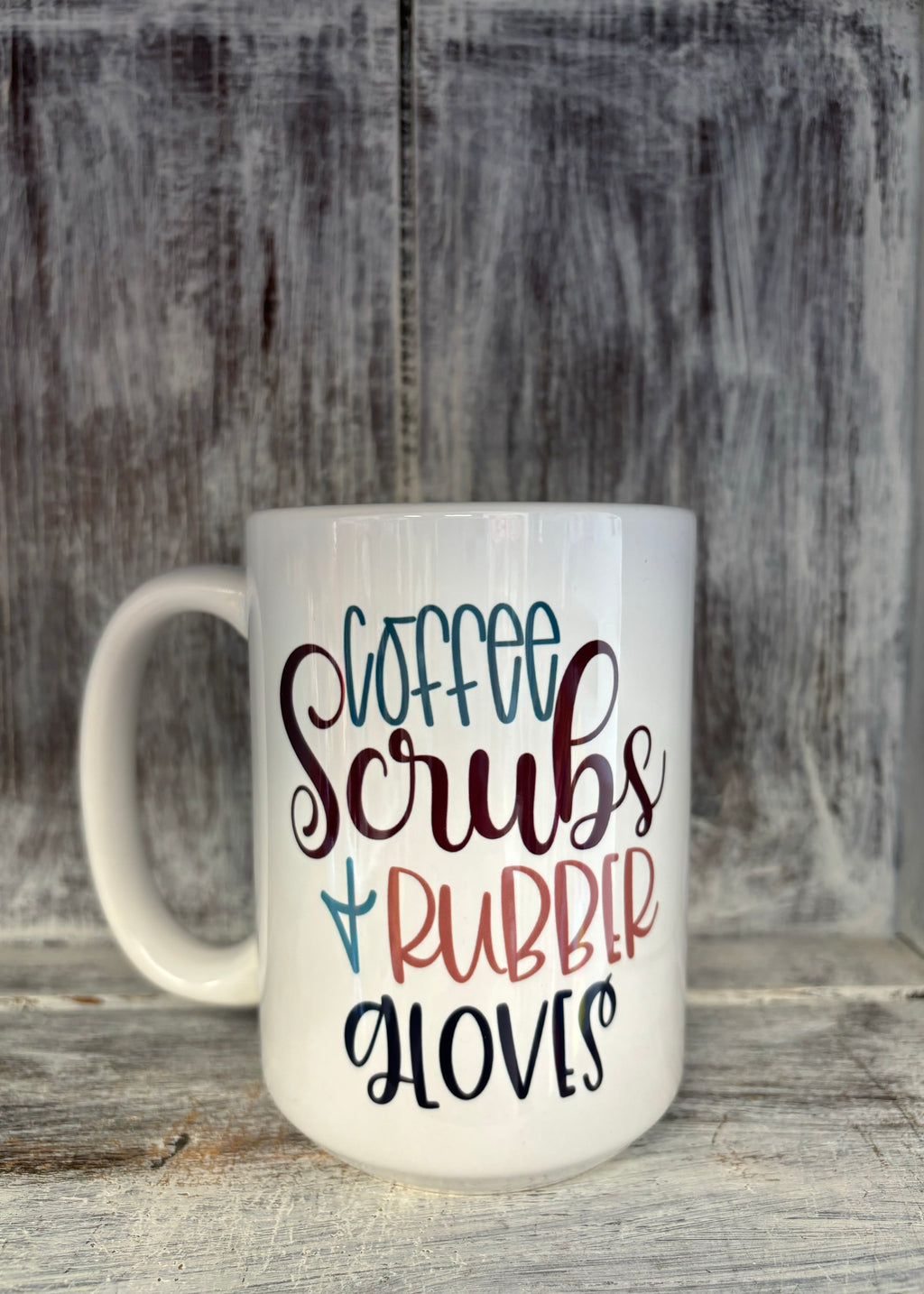 Coffee, Scrubs + Rubber Gloves Mug