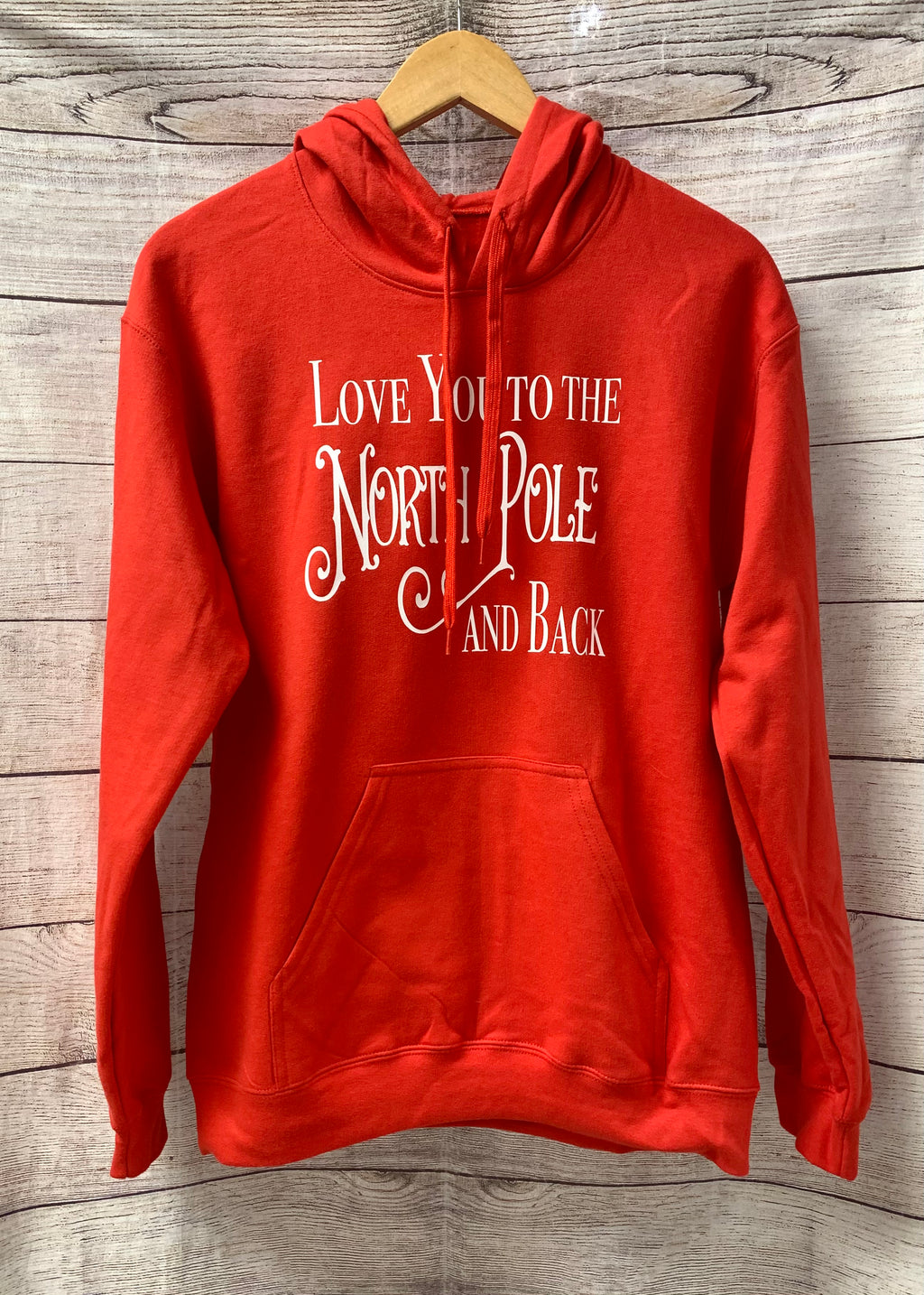 Love You To The North Pole & Back Hoodie