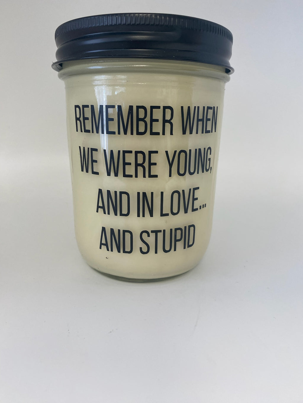 Remember When We Were Young and In Love…and Stupid Candle