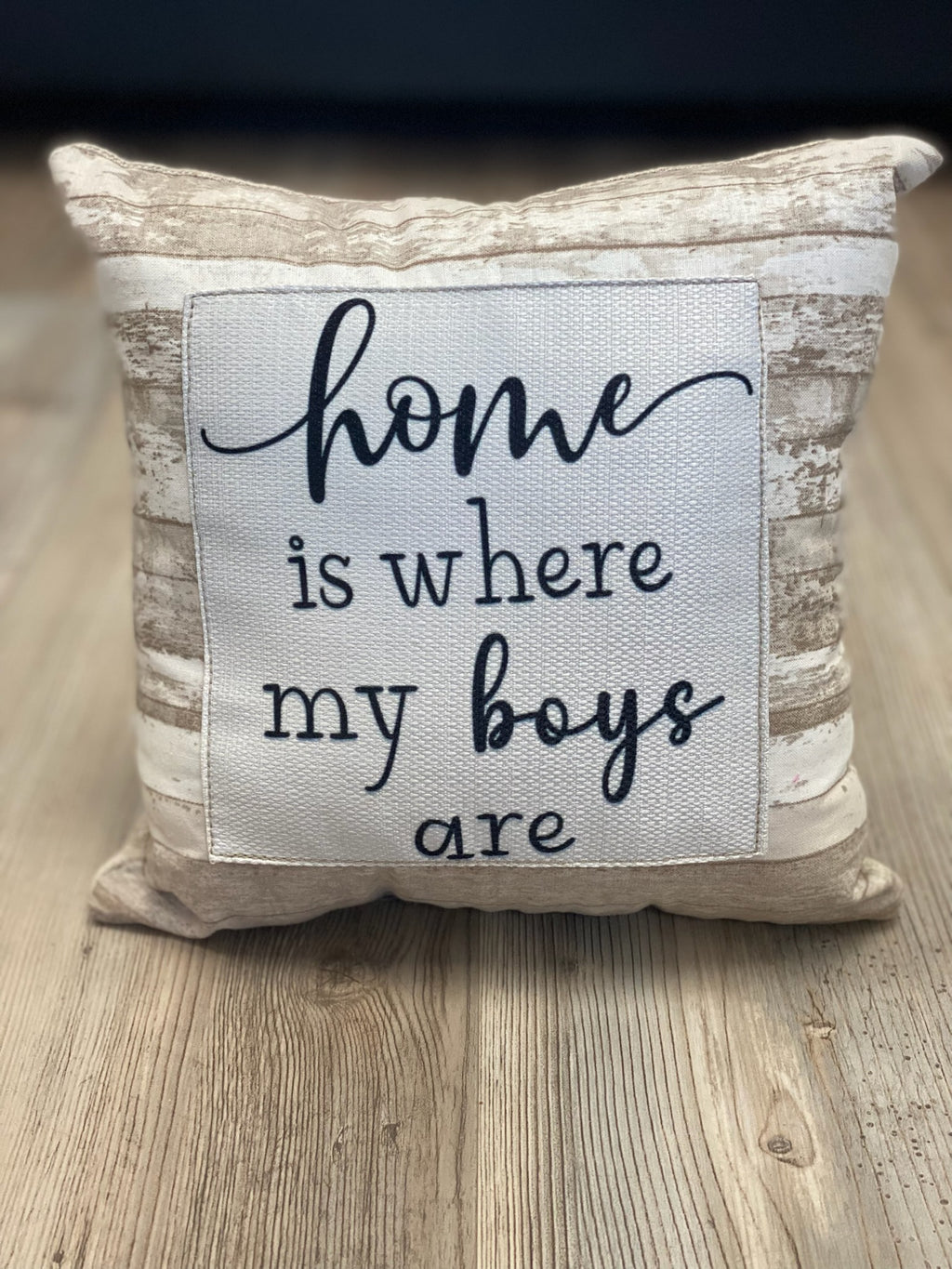 “Home is Where My Boys Are” Mini Pillow