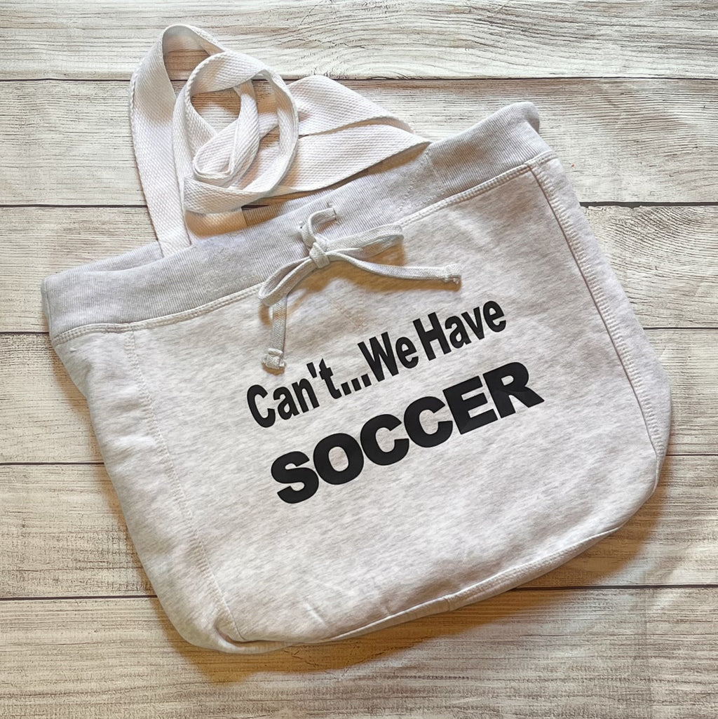 Can’t…We Have Sweatshirt Bag