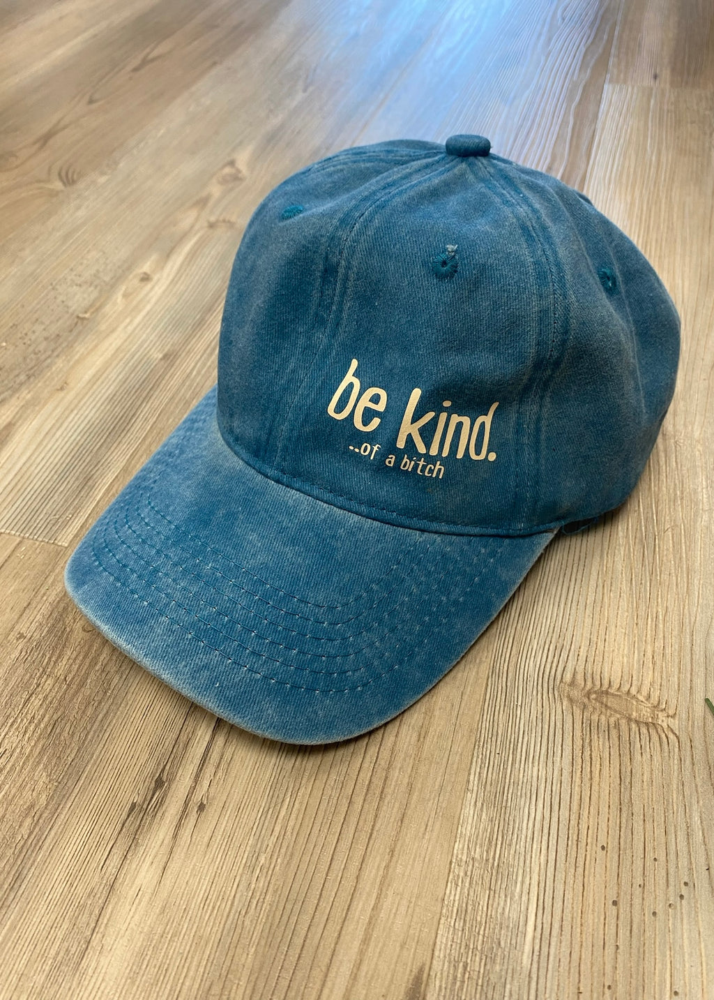 Be Kind... of a B*tch Hat