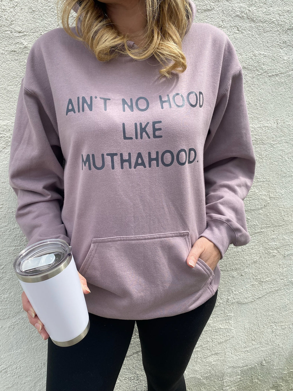 Ain’t No Hood Like Muthahood Hooded Sweatshirt