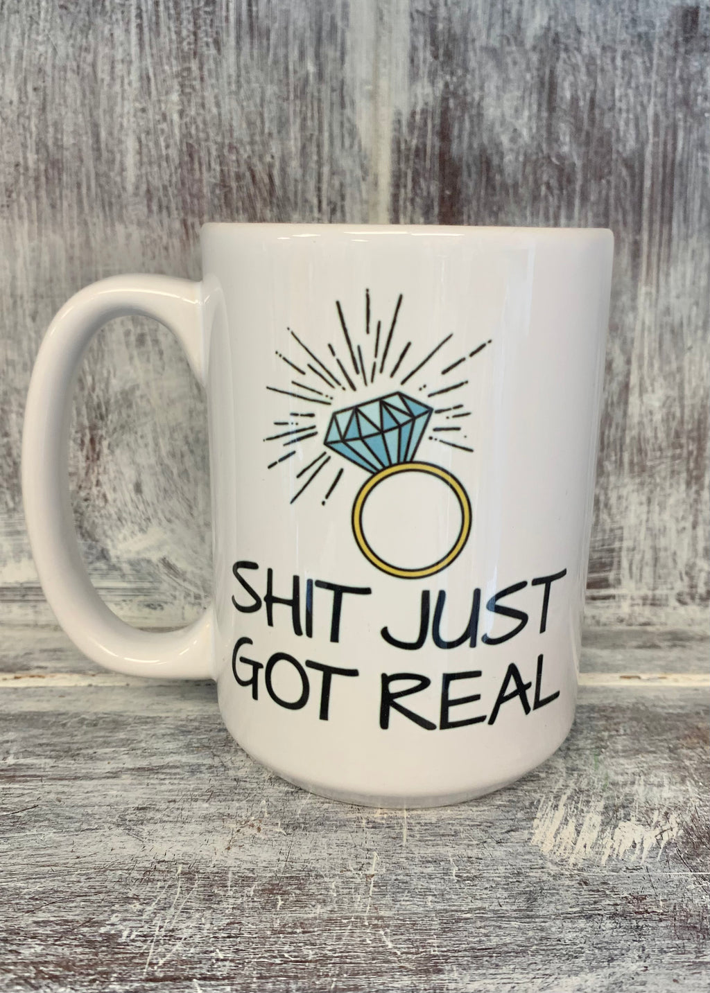 Shit Just Got Real Mug