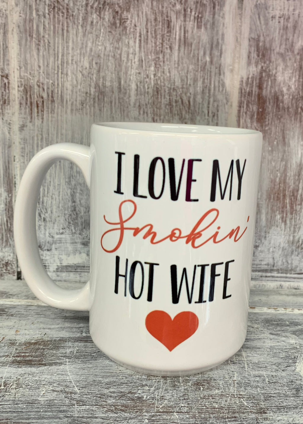 Smokin' Hot Wife Mug