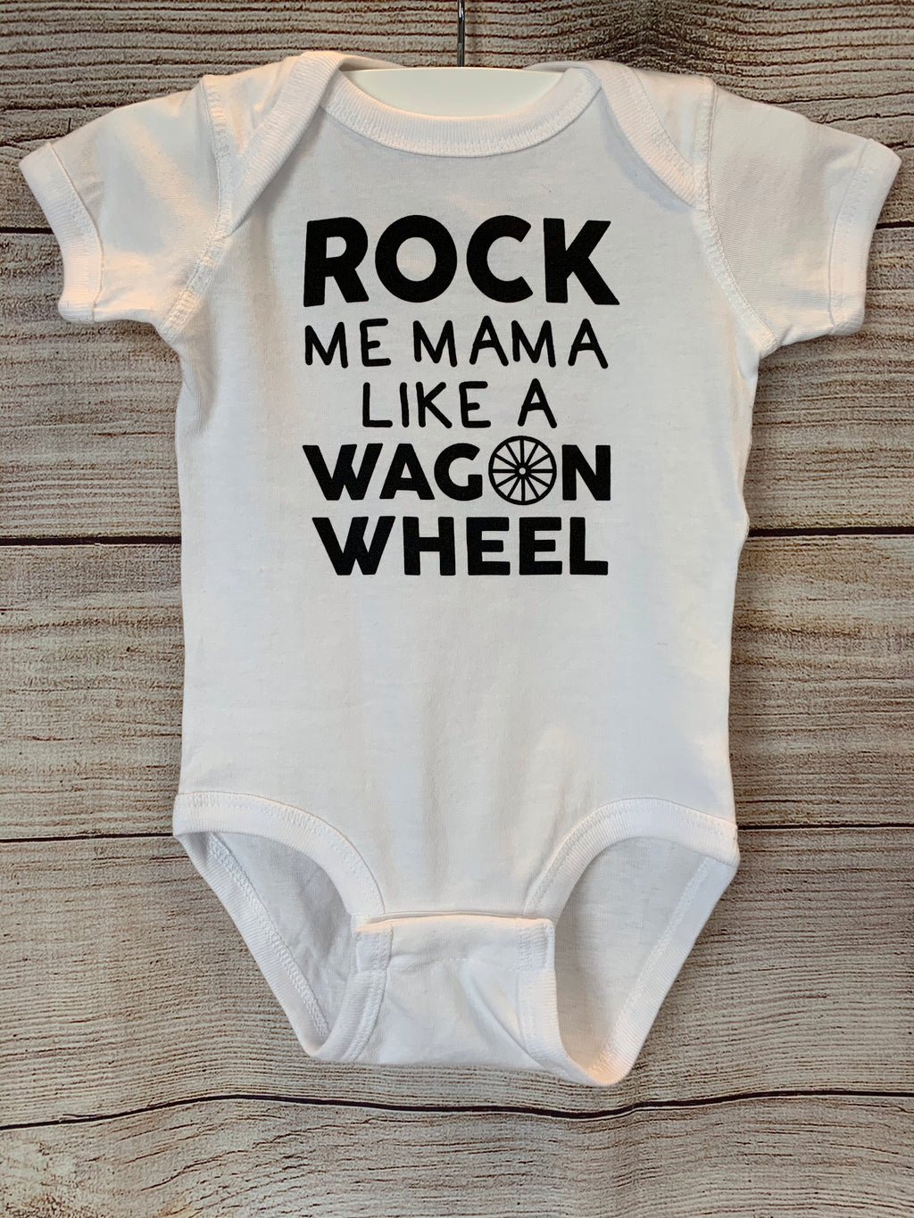 Rock Me Mama Like A Wagon Wheel Onesie